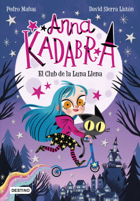 ANNA KADABRA 1 - EL CLUB DE LA LUNA LLENA
