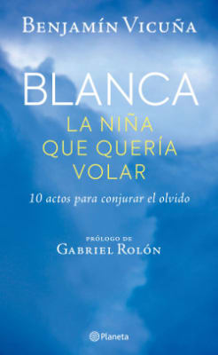 BLANCA, LA NIÑA QUE QUERIA VOLAR