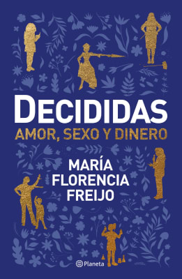DECIDIDAS: AMOR, SEXO Y DINERO