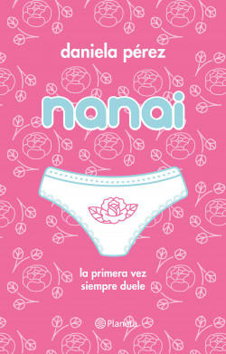 NANAI: LA PRIMERA VEZ SIEMPRE DUELE