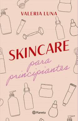 SKINCARE PARA PRINCIPIANTES