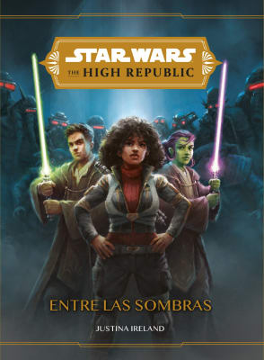 STAR WARS. THE HIGH REPUBLIC: ENTRE LAS SOMBRAS
