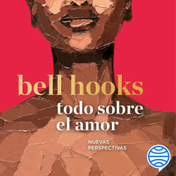 BELL HOOKS TODO SOBRE EL AMOR