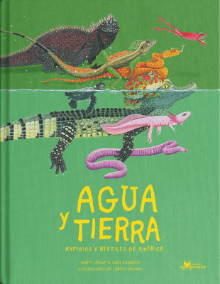 AGUA Y TIERRA: ANFIBIOS Y REPTILES DE AMÉRICA