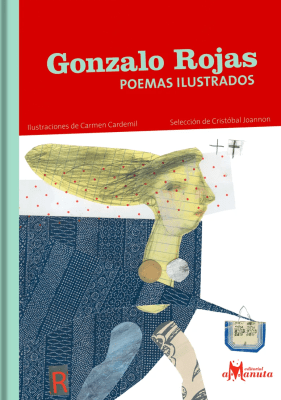 GONZALO ROJAS: POEMAS ILUSTRADOS