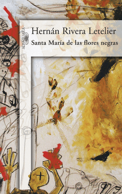 SANTA MARIA DE LAS FLORES NEGRAS