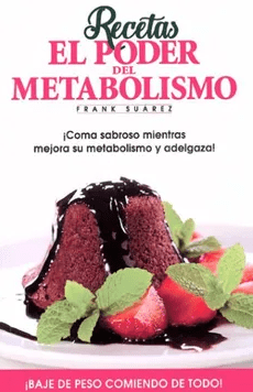 RECETAS: EL PODER DEL METABOLISMO