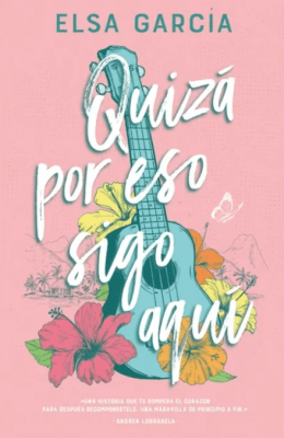QUIZÁ POR ESO SIGO AQUÍ