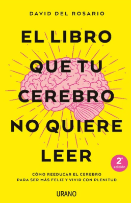 EL LIBRO QUE TU CEREBRO NO QUIERE LEER