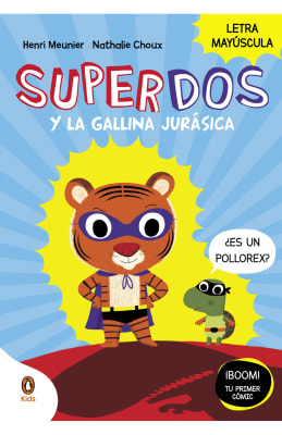 SUPERDOS 1: SUPERDOS Y LA GALLINA JURÁSICA