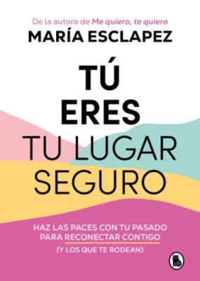 TÚ ERES TU LUGAR SEGURO