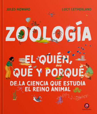 ZOOLOGIA. EL QUIEN, QUÉ Y POR QUÉ