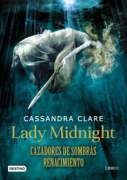 CAZADORES DE SOMBRAS RENACIMIENTO. LADY MIDNIGHT1