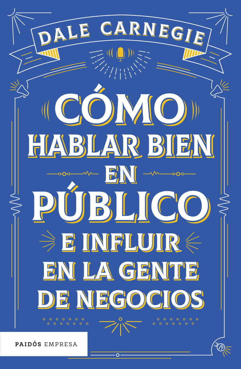 CÓMO HABLAR BIEN EN PÚBLICO E INFLUIR EN LA GENTE DE NEGOCIOS1