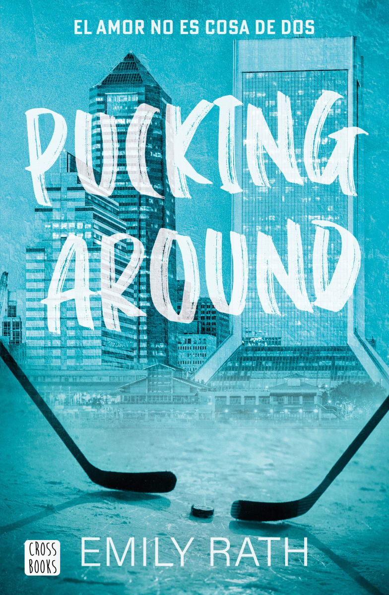 PUCKING AROUND. EL AMOR NO ES COSA DE DOS1