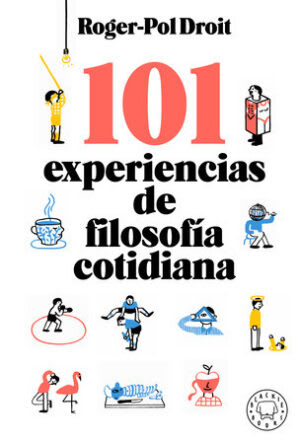 101 EXPERIENCIAS DE FILOSOFÍA COTIDIANA1