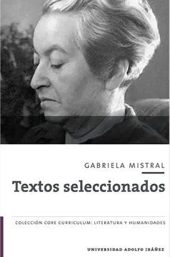 GABRIELA MISTRAL : TEXTOS SELECCIONADOS1