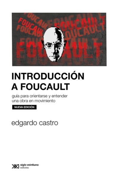 INTRODUCCIÓN A FOUCALT (EDICIÓN 2023)1