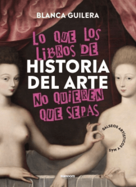 LO QUE LOS LIBROS DE HISTORIA DEL ARTE NO QUIEREN QUE SEPAS1