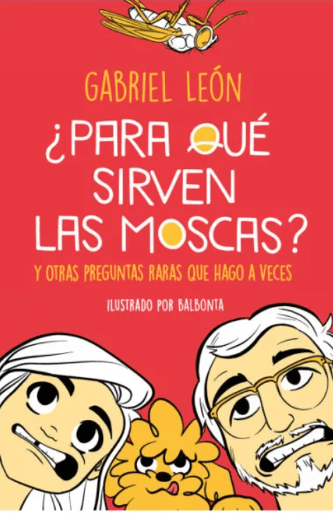 ¿PARA QUÉ SIRVEN LAS MOSCAS?1