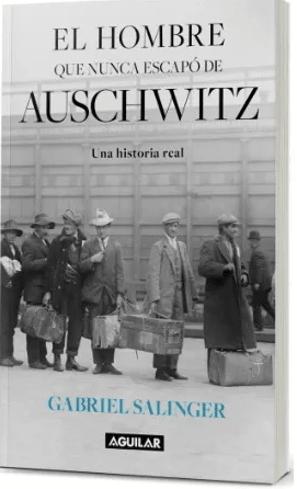 EL HOMBRE QUE NUNCA ESCAPÓ DE AUSCHWITZ1