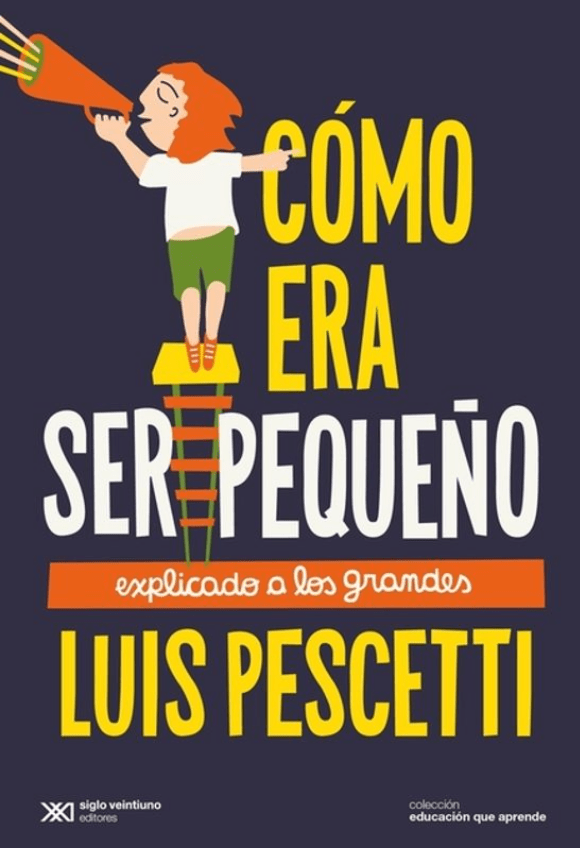 COMO ERA SER PEQUEÑO: EXPLICADO A LOS GRANDES1
