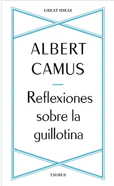 REFLEXIONES SOBRE LA GUILLOTINA1