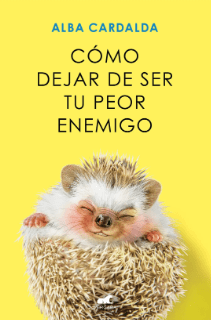 CÓMO DEJAR DE SER TU PEOR ENEMIGO1