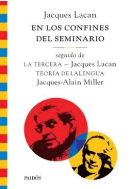 EN LOS CONFINES DEL SEMINARIO. SEGUIDO DE LA TERCERA Y DE TEORÍA DE LA LENGUA1