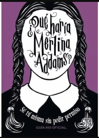 ¿QUÉ HARÍA MERLINA ADDAMS?1