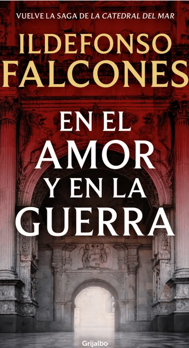 EN EL AMOR Y EN LA GUERRA. SAGA CATEDRAL DEL MAR 31