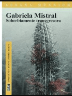 GABRIELA MISTRAL - SOBERBIAMENTE TRANSGRESORA1
