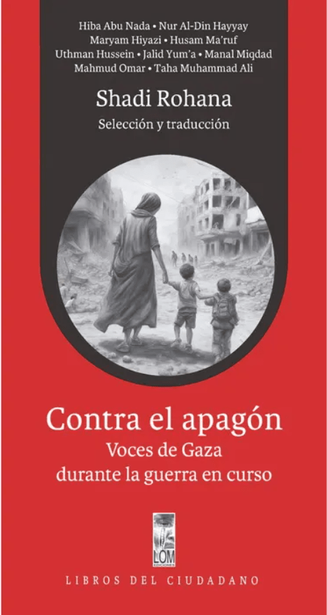 CONTRA EL APAGÓN - VOCES DE GAZA DURANTE LA GUERRA EN CURSO1