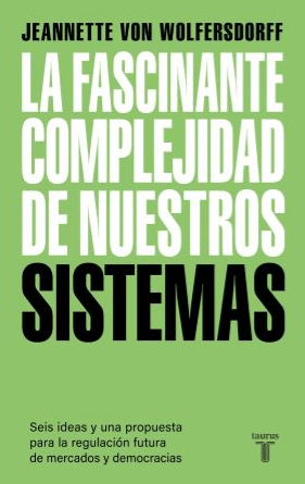LA FASCINANTE COMPLEJIDAD DE NUESTROS SISTEMAS1