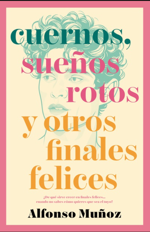 CUERNOS, SUEÑOS ROTOS Y OTROS FINALES FELICES1
