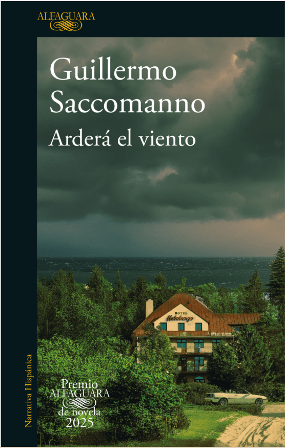 ARDERÁ EL VIENTO (PREMIO ALFAGUARA 2025)1