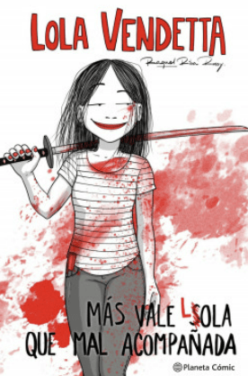 LOLA VENDETTA: MAS VALE LOLA QUE MAL ACOMPAÑADA1