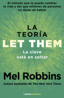 LA TEORIA LET THEM. LA CLAVE ESTA EN SOLTAR1