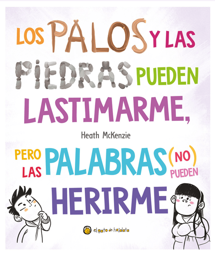 LOS PALOS Y LAS PIEDRAS PUEDEN LASTIMARME, PERO LAS PALABRAS NO PUEDEN HERIRME1