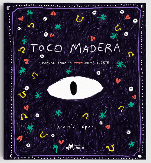 TOCO MADERA: MANUAL PARA LA BUENA SUERTE1