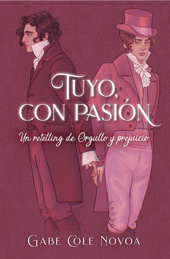 TUYO, CON PASIÓN (RETELLING DE ORGULLO Y PREJUICIO)1