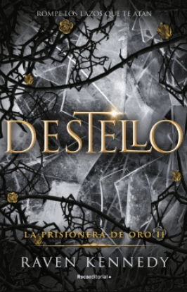 DESTELLO. LA PRISIONERA DE ORO 21