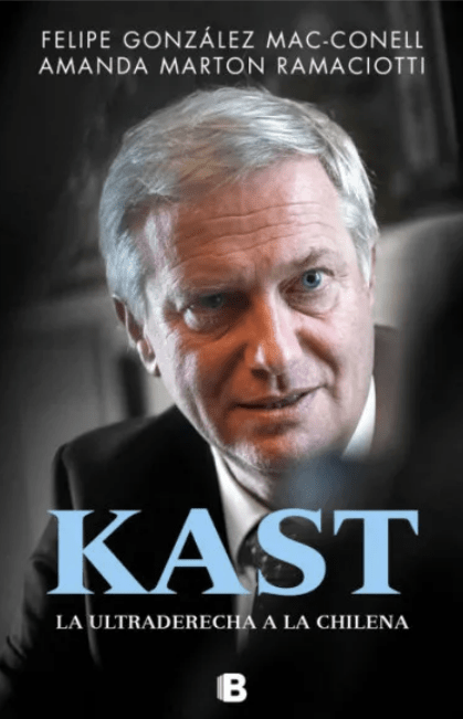 KAST. LA ULTRADERECHA A LA CHILENA1