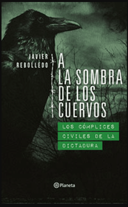 A LA SOMBRA DE LOS CUERVOS: LOS CÓMPLICES CIVILES DE LA DICTADURA1