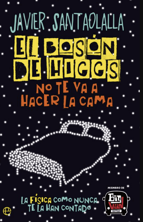 EL BOSON DE HIGGS NO TE VA A HACER LA CAMA