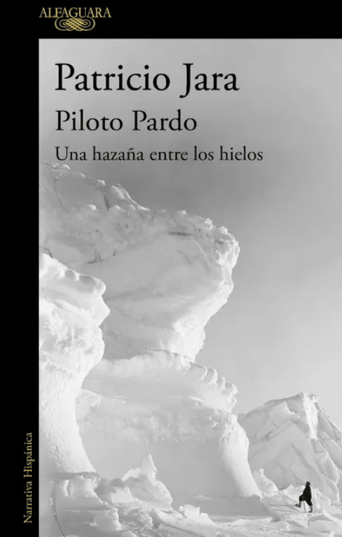 PILOTO PARDO. UNA HAZAÑA ENTRE LOS HIELOS1