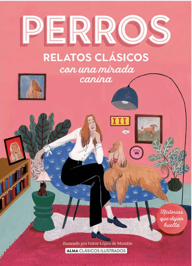 PERROS. RELATOS CLÁSICOS CON UNA MIRADA CANINA1