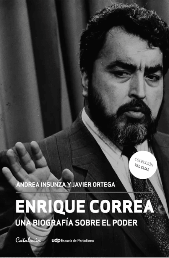 ENRIQUE CORREA: UNA BIOGRAFÍA SOBRE EL PODER1