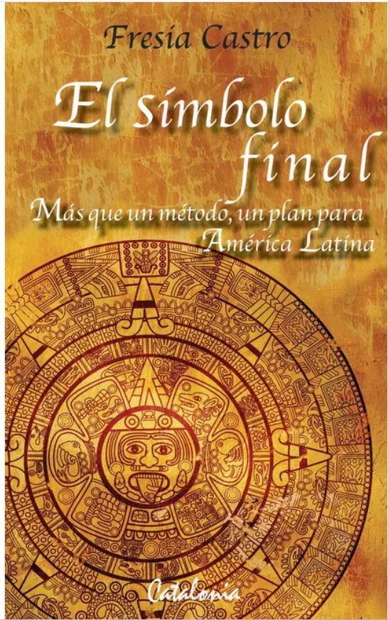 EL SÍMBOLO FINAL: MÁS QUE UN MÉTODO, UN PLAN PARA AMÉRICA LATINA1
