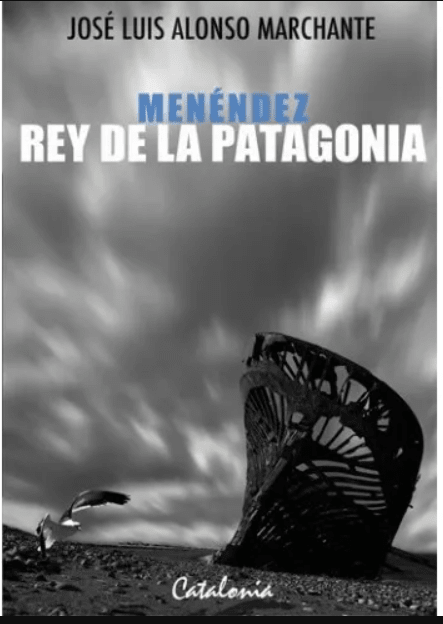 MENÉNDEZ, REY DE LA PATAGONIA1